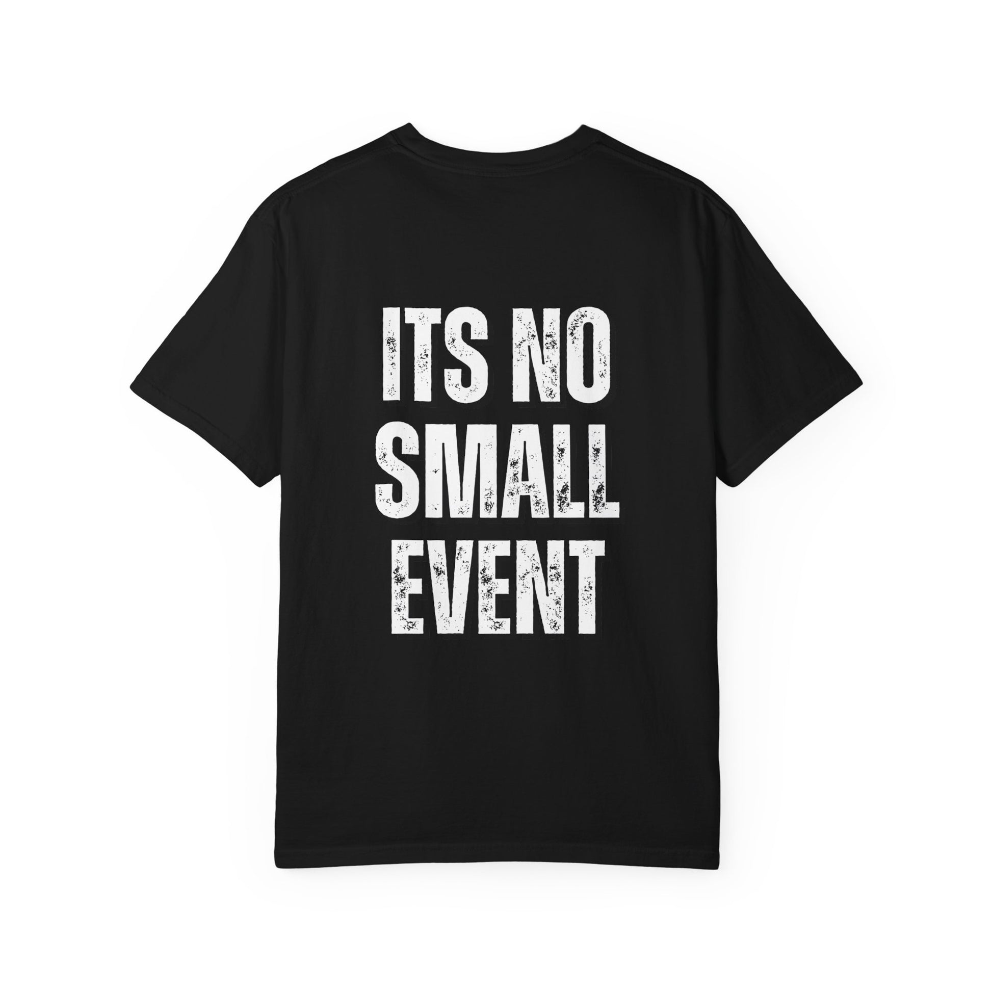 Back of the Little Mania black t-shirt showing IT'S NO SMALL EVENT printed in white